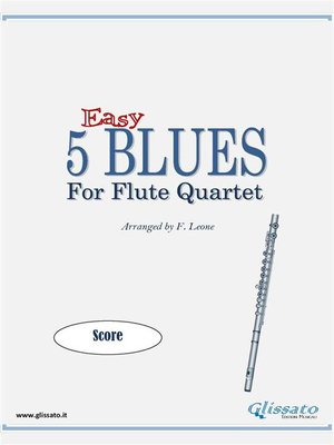 cover image of 5 Easy Blues for Flute Quartet ( score )